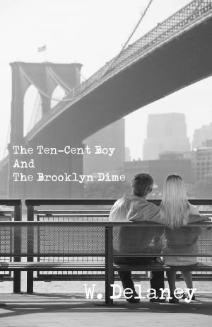 Cover of the book The Ten-Cent Boy And The Brooklyn Dime by Stacy Thomas