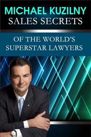 Book cover of Sales Secrets of the World’s Superstar Lawyers