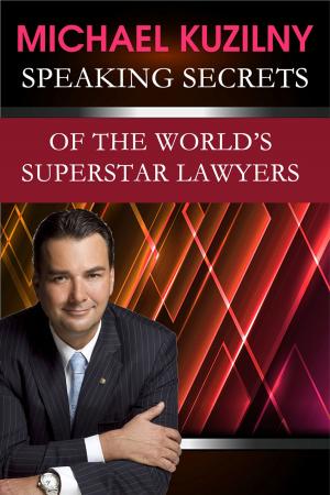 Cover of the book Speaking Secrets of the World’s Superstar Lawyers by Sara Dumaine Brouillet