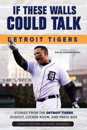 Cover of the book If These Walls Could Talk: Detroit Tigers by The Editors of Muscle and Fitness Hers