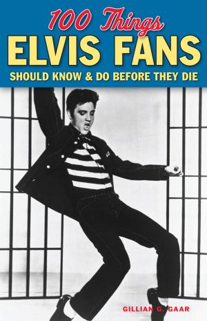 Cover of the book 100 Things Elvis Fans Should Know & Do Before They Die by Otis Wilson, Chet Coppock
