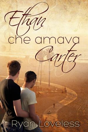 Cover of the book Ethan che amava Carter by Chris T. Kat