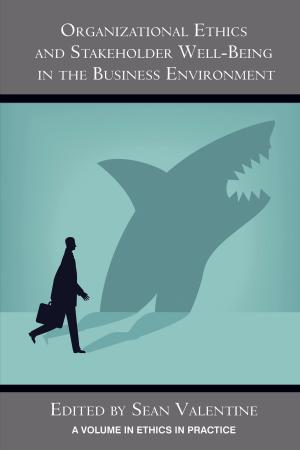 Cover of the book Organizational Ethics and Stakeholder WellBeing in the Business Environment by Jaekyung Lee