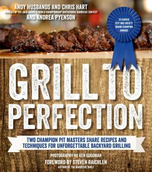 Cover of the book Grill to Perfection by Amy Latta