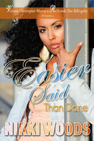 Cover of the book Easier Said Than Done by Victoria Christopher Murray