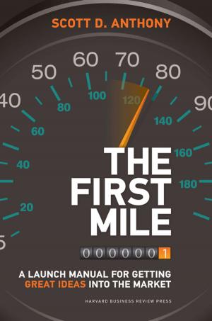Cover of the book The First Mile by Harvard Business Review, Tomas Chamorro-Premuzic, Rosabeth Moss Kanter, Amy Jen Su, Peter Bregman