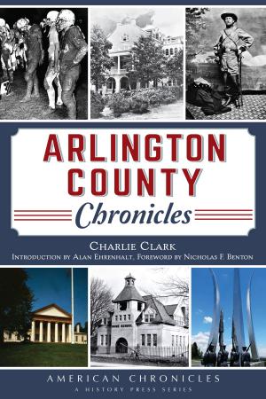 Cover of the book Arlington County Chronicles by AlbertTheWriter