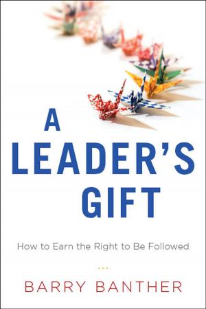 Cover of the book A Leader's Gift by Dr. Glenn Geelhoed