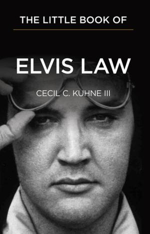 Cover of the book The Little Book of Elvis Law by Herbert J Stern, Stephen A Saltzburg