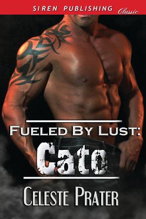 Cover of the book Fueled by Lust: Cato by Teresa Sewell, Rob LE