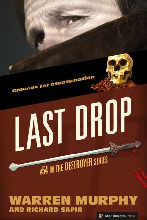 Cover of the book Last Drop by Warren Murphy, Richard Sapir