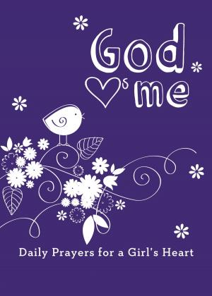 Cover of the book God Hearts Me: Daily Prayers for a Girl's Heart by Tracie Peterson