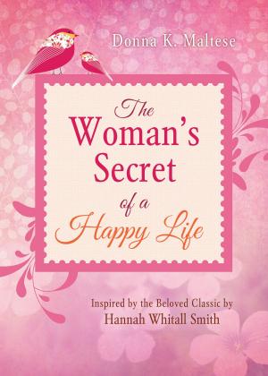 Cover of the book The Woman's Secret of a Happy Life by Compiled by Barbour Staff