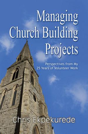 Cover of the book Managing Church Building Projects by Ann Wigmore