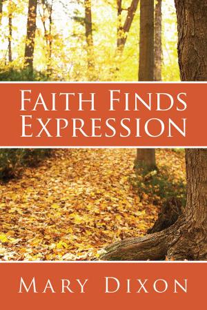 Cover of the book Faith Finds Expression by Steve Morris