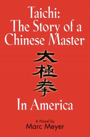 Cover of the book Taichi: The Story of a Chinese Master in America by Michael R. Lane