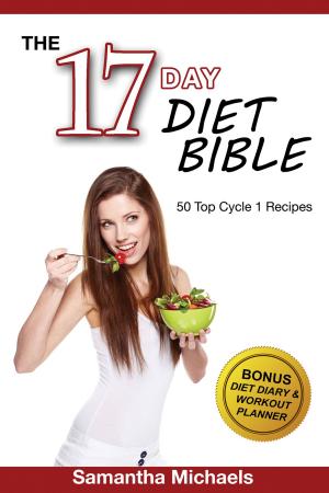 Cover of the book 17 Day Diet: Top 50 Cycle 1 Recipes (With Diet Diary & Recipes Journal) by Baby Professor