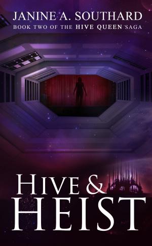 Cover of the book Hive & Heist by Merrell Michael