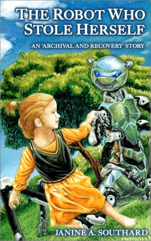 Cover of the book The Robot Who Stole Herself by Austin J. Bailey
