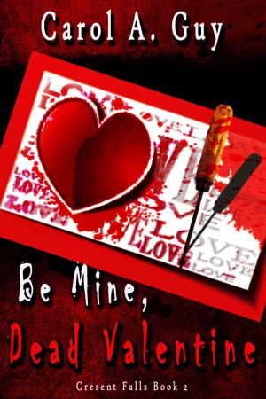 Cover of the book Be Mine, Dead Valentine by Arabella Wyatt