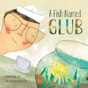 Cover of the book Fish Named Glub, A by Ashley Spires