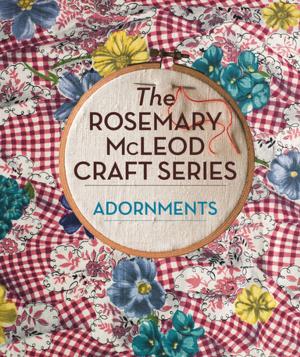 Book cover of The Rosemary McLeod Craft Series: Adornments