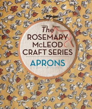 Book cover of The Rosemary McLeod Craft Series: Aprons
