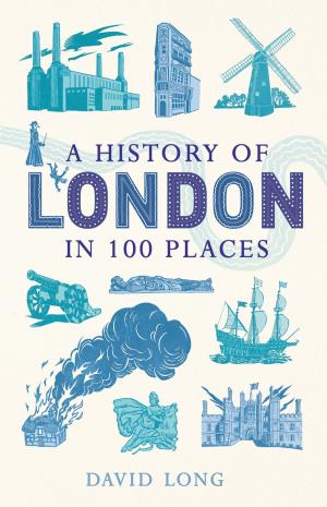 Cover of the book A History of London in 100 Places by Paula Gooder