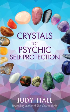 Cover of the book Crystals for Psychic Self-Protection by Anodea Judith, Ph.D.