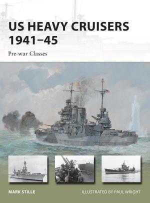 Cover of the book US Heavy Cruisers 1941–45 by Professor Stanley R. Sloan