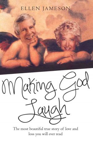 Book cover of Making God Laugh - The most beautiful true story of love and loss you will ever read