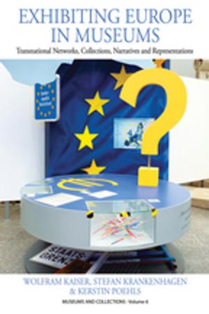 Cover of the book Exhibiting Europe in Museums by Laura Eramian