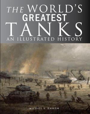 Cover of the book The World's Greatest Tanks by Chris McNab, Martin J Dougherty