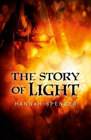 Cover of the book The Story of Light by Kim Cayer
