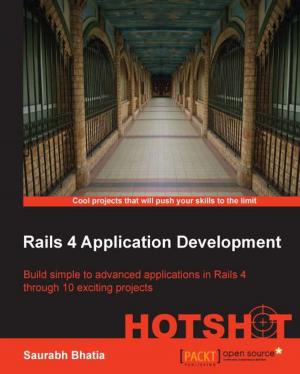Cover of the book Rails 4 Application Development HOTSHOT by Fabio M. Soares, Alan M. F. Souza