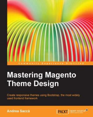 Cover of the book Mastering Magento Theme Design by Kezz Bracey, David Balderston, Andy Boutte