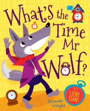 Cover of the book What's the Time Mr Wolf by John David