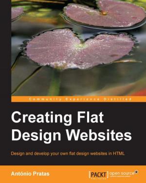 Cover of the book Creating Flat Design Websites by Anand Deshpande, Manish Kumar