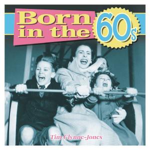 Cover of the book Born in the 60s by Maxine Barry