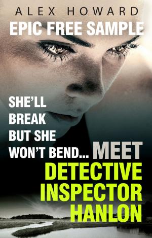 Cover of the book She'll Break But She Won't Bend: Meet DI Hanlon, Britain's Fierce New Crime Heroine by Lesley Eames