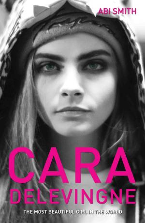 bigCover of the book Cara Delevingne -The Most Beautiful Girl in the World by 