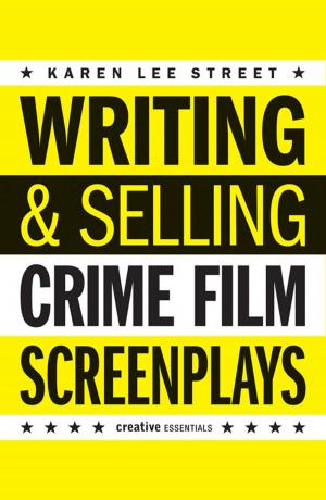 Cover of the book Writing & Selling Crime Film Screenplays by Anthony Quinn