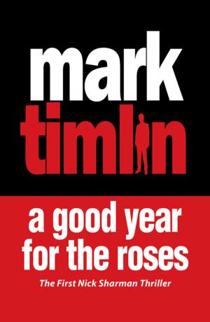 Cover of the book A Good Year for the Roses by Mark Campbell, Kim Newman