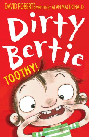 Book cover of Dirty Bertie: Toothy!
