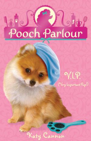 Cover of the book V.I.P. (Very Important Pup!) by Kelly McKain
