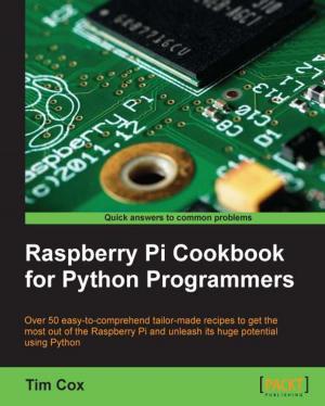 Cover of the book Raspberry Pi Cookbook for Python Programmers by Jaime Soriano Pastor, Alessandro Franceschi