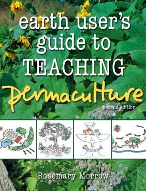 Cover of the book Earth User's Guide to Teaching Permaculture by Michael G. Thompson, PhD, Alison Fox Mazzola, M.Ed.