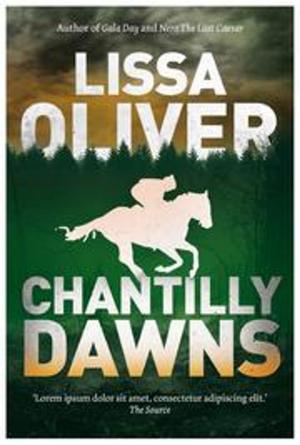 Cover of the book Chantilly Dawns by Lissa Oliver