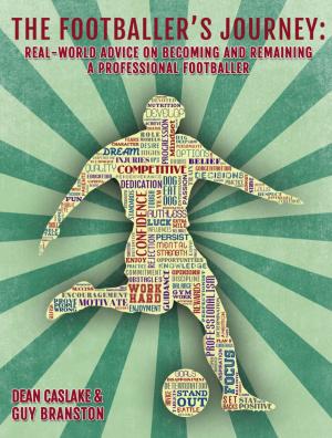 Cover of the book The Footballer's Journey: real-world advice on becoming and remaining a professional footballer by Valerie Hardy