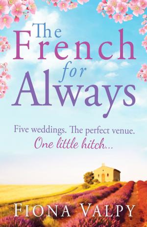 Cover of the book The French for Always by Holly Martin